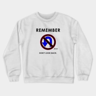 Jeus Said Don't Look Back and No U Turns Crewneck Sweatshirt